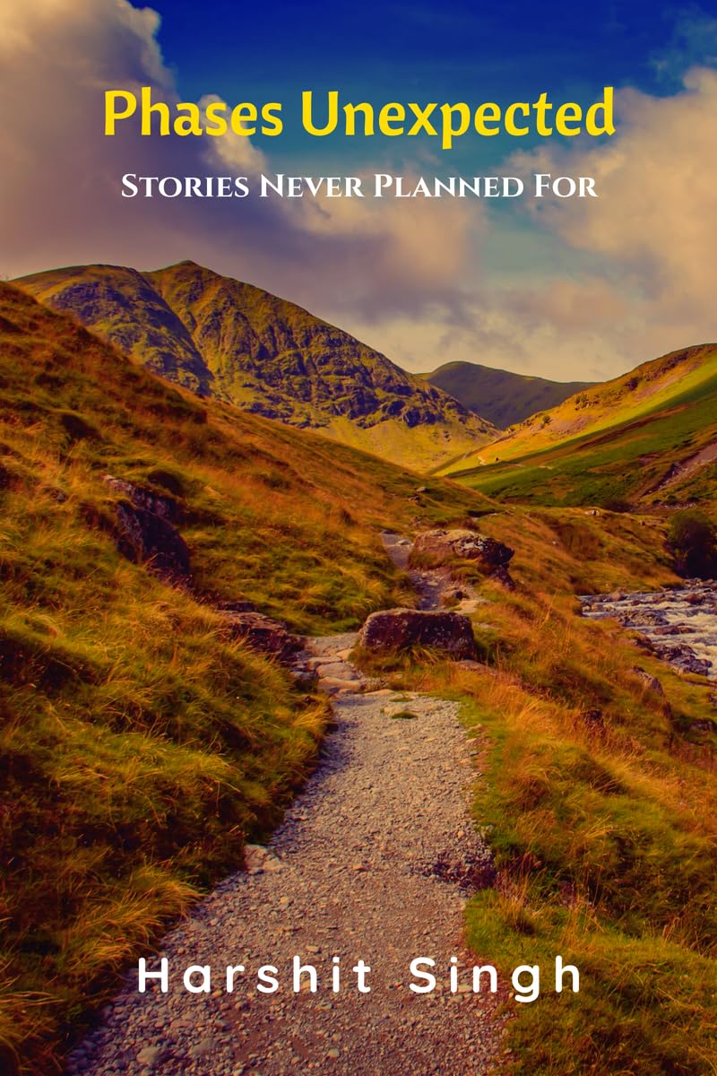 Phases Unexpected: Stories Never Planned For