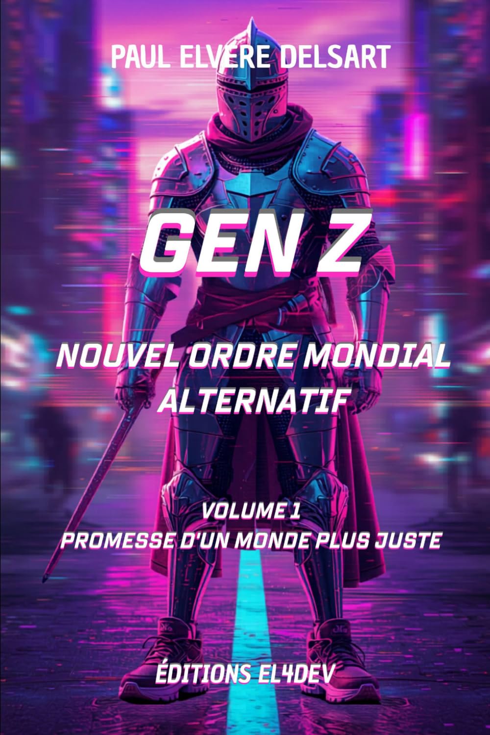 Gen Z - Nouvel Ordre Mondial Alternatif - Volume 1: Promesse d'un monde plus juste
