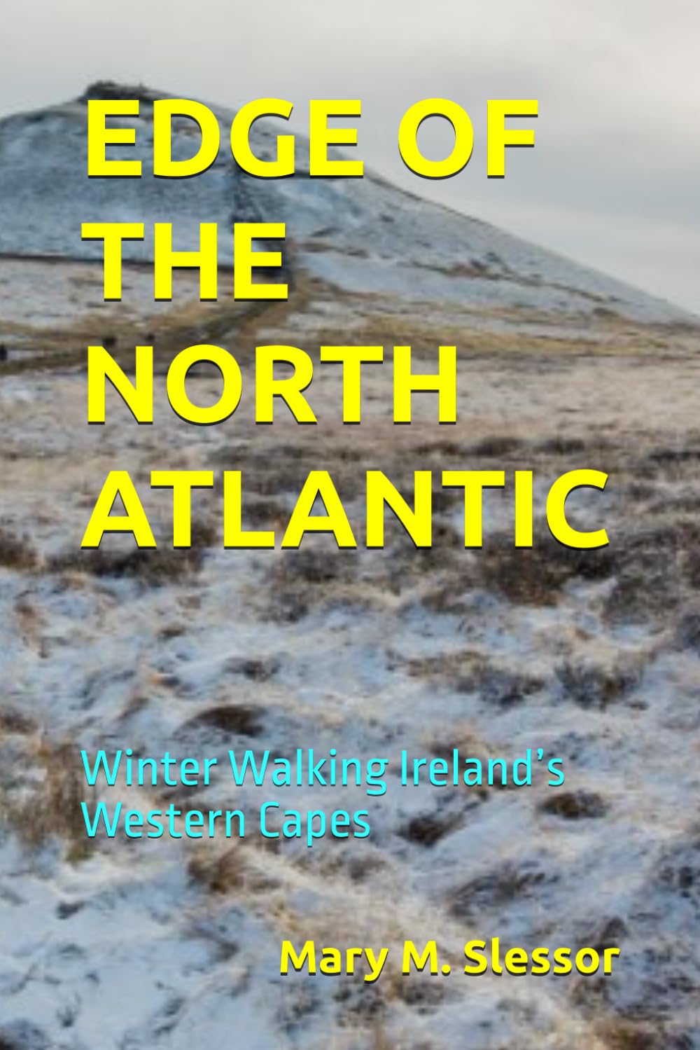 EDGE OF THE NORTH ATLANTIC: Winter Walking Ireland’s Western Capes
