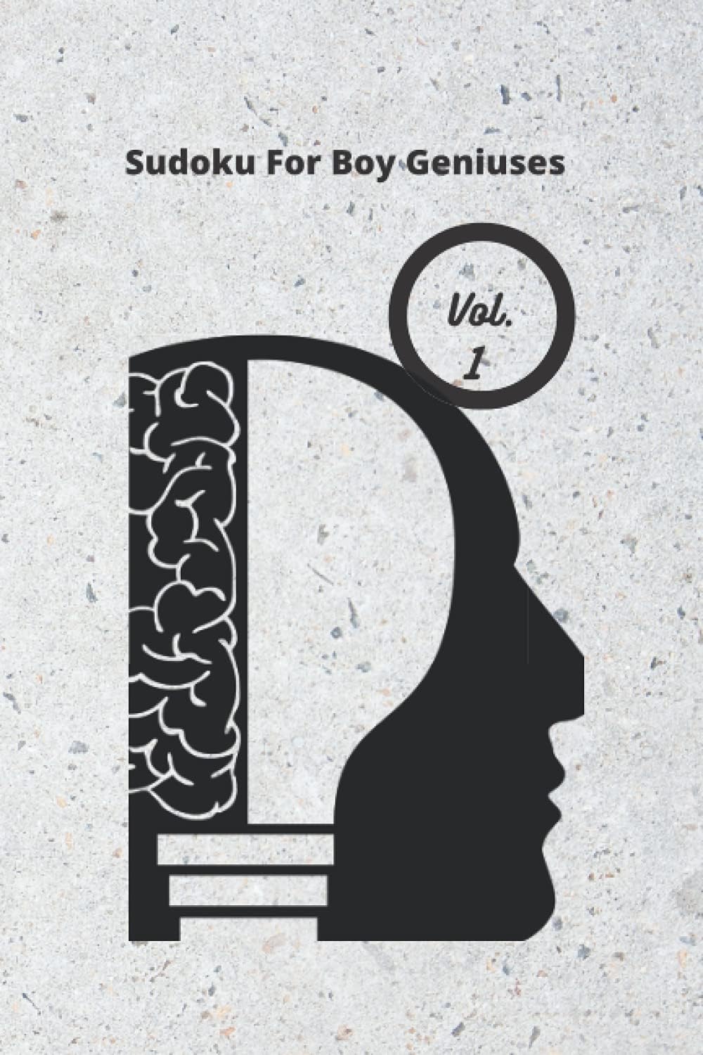 Sudoku For Boy Geniuses: Hard Sudoku puzzles with solutions for very smart talented kids.