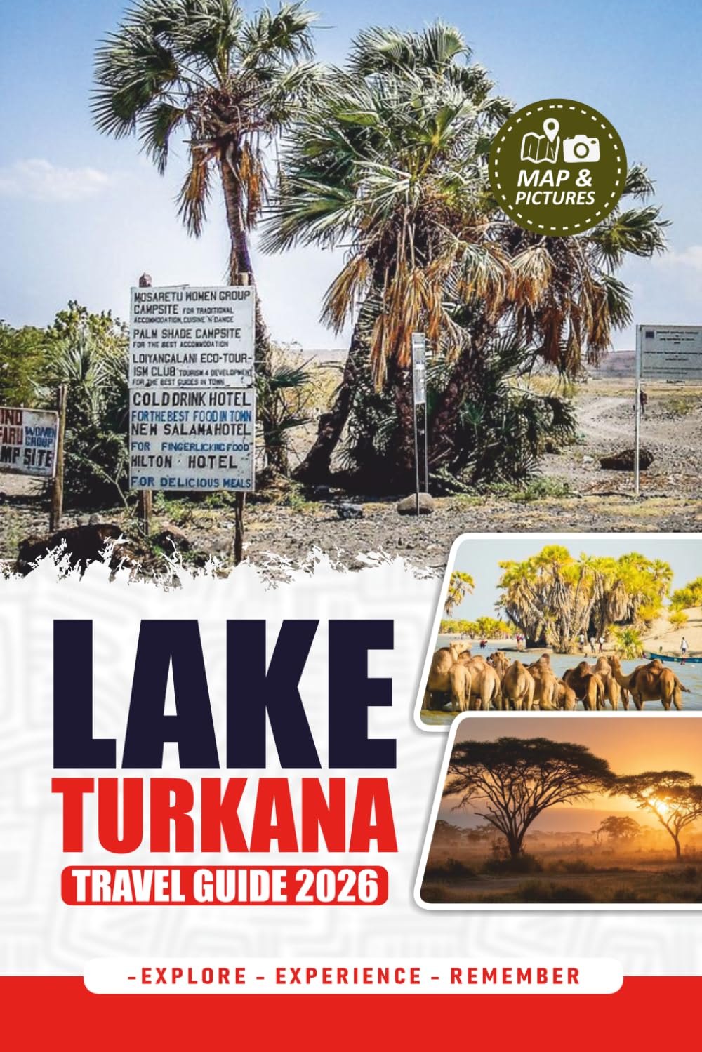 LAKE TURKANA TRAVEL GUIDE 2026: Plan Your Trip with Ease: Flights, Visa, Safety, Culture, and Adventure Itineraries