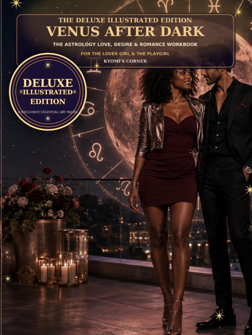 Venus After Dark: Deluxe Illustrated Edition: The Astrology Love, Desire & Romance Workbook for the Lover Girl and the Playgirl