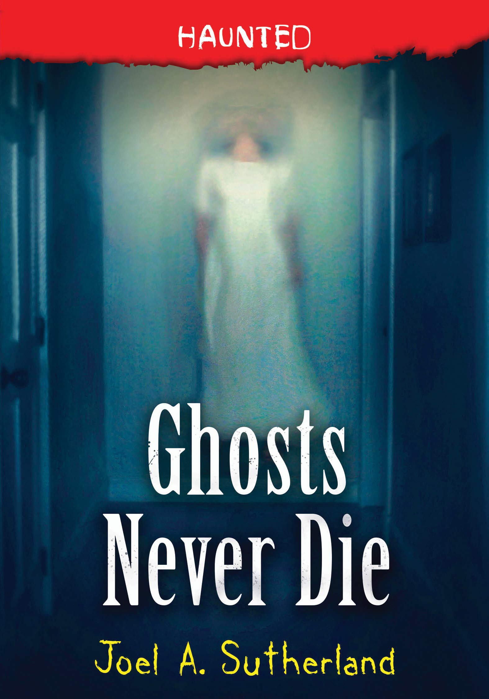 Ghosts Never Die (Haunted, 4)