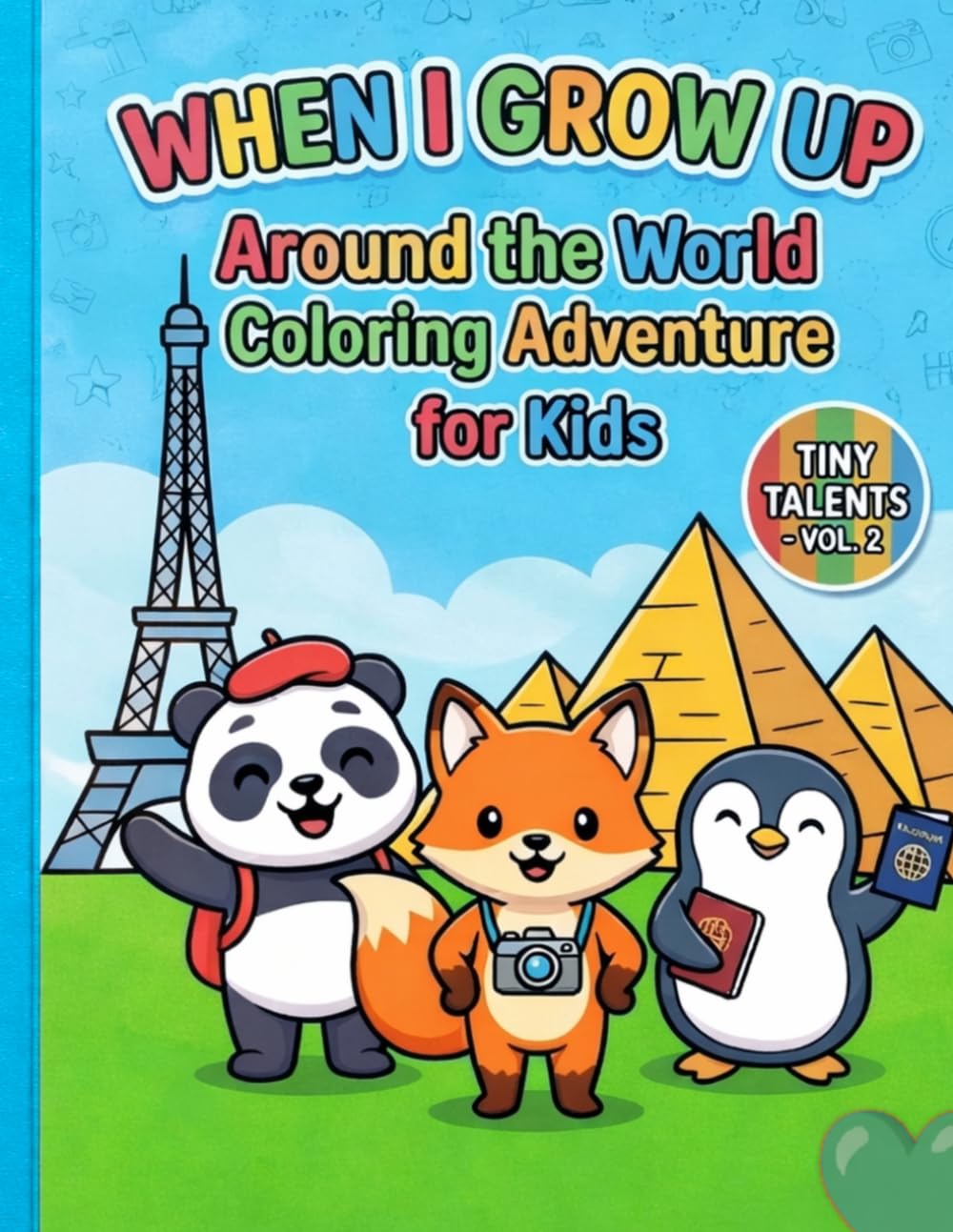 When I Grow Up: Around the World (Tiny Talents Series)
