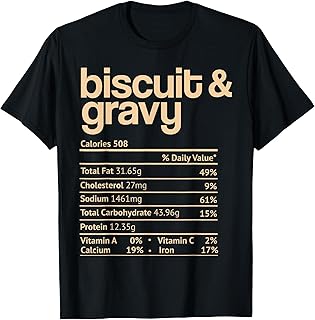 Biscuit and Gravy Nutrition Facts Thanksgiving Christmas T-Shirt