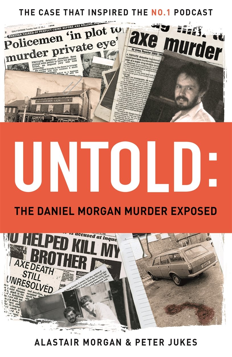 Buy Untold: The Murder of Daniel Morgan and True Story Behind The Headlines — BookShops.in