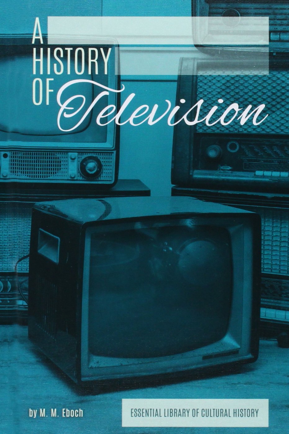 Buy A History of Television (Essential Library of Cultural History) — BookShops.in