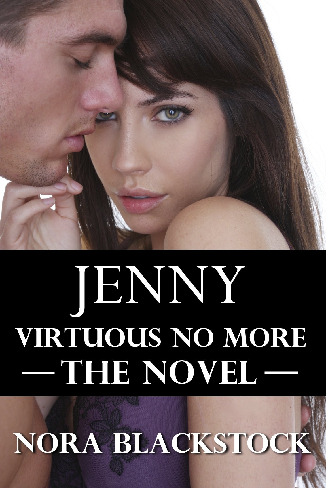 Jenny: Virtuous No More: The Novel (Cheating Wives Series)