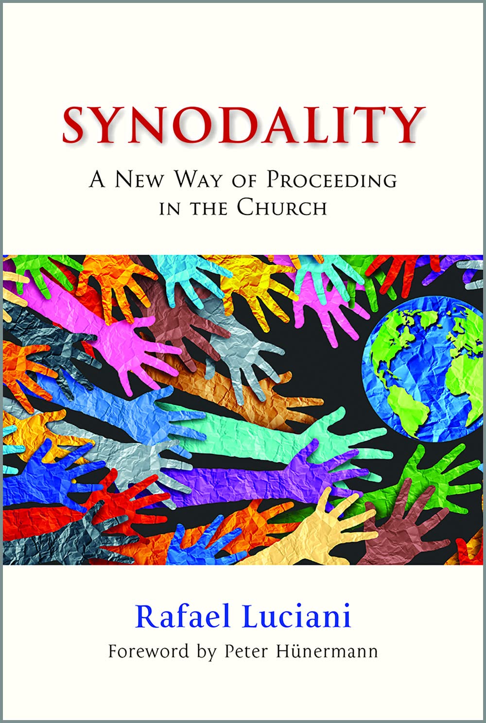 Synodality: A New Way of Proceeding in the Church