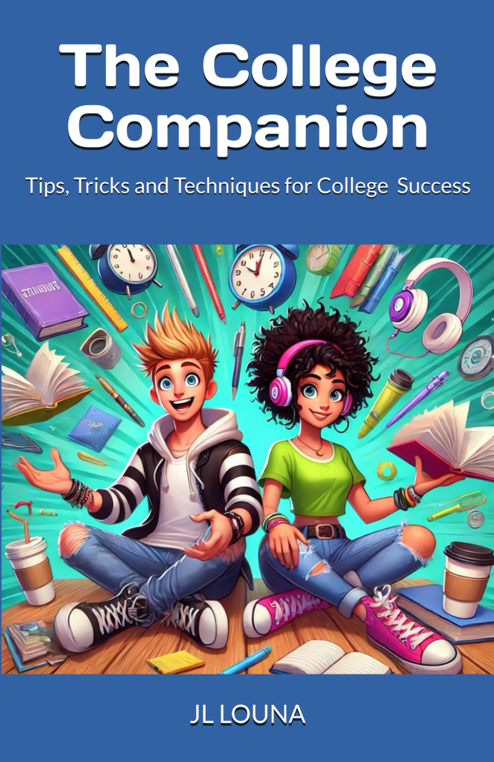 The College Companion: Tips, Tricks and Techniques for College Success