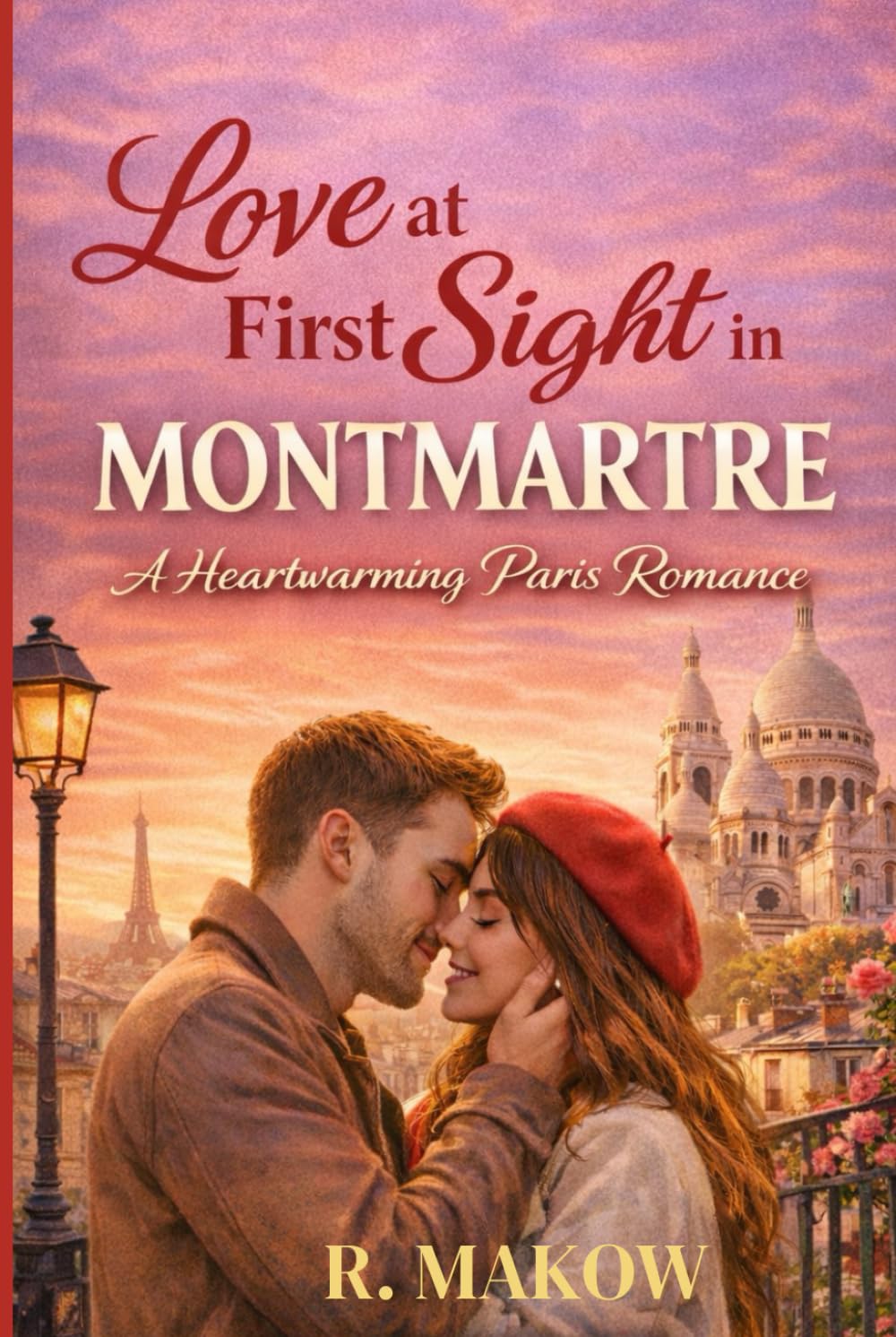 Love at First Sight in Montmartre: A Heartwarming Contemporary Paris Love Story
