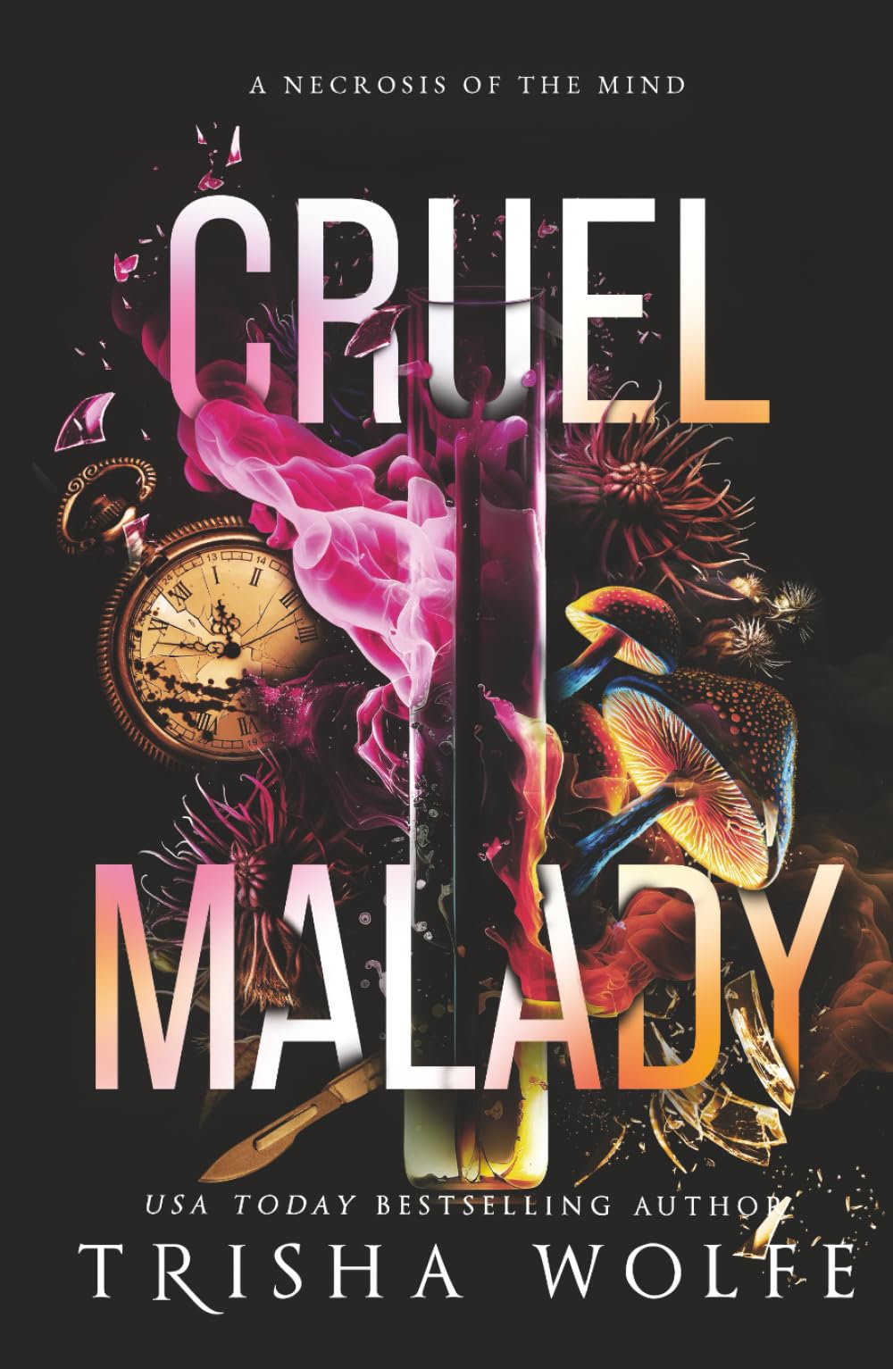 Cruel Malady: A Necrosis of the Mind