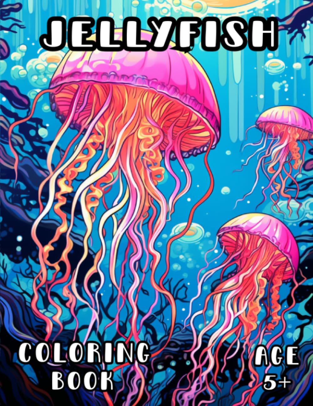 Jellyfish Coloring Book: Ocean Creature Coloring Book for Kids and Adults 5+