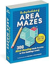 The Big Puzzle Book of Area Mazes: 300 Mind-Bending Math Puzzles in Five Challenge Levels (Original Area Mazes)