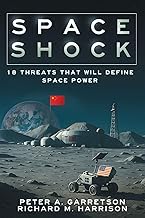Space Shock: 18 Threats That Will Define Space Power