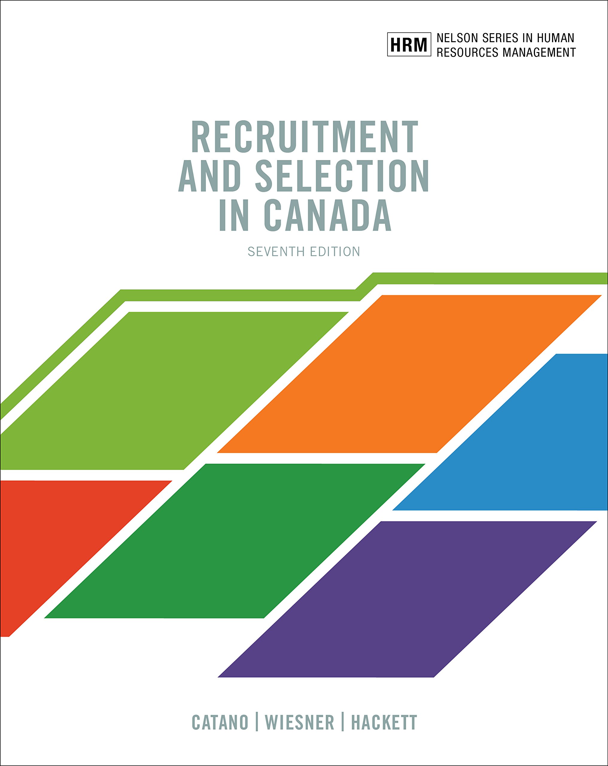 RECRUITMENT+SELECTION IN CANADA : Victor Catano (Author), Willi