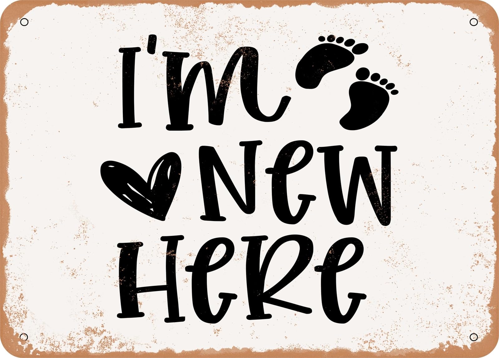 Metal Sign - I'm New Here 2 - Vintage Look Sign home decor