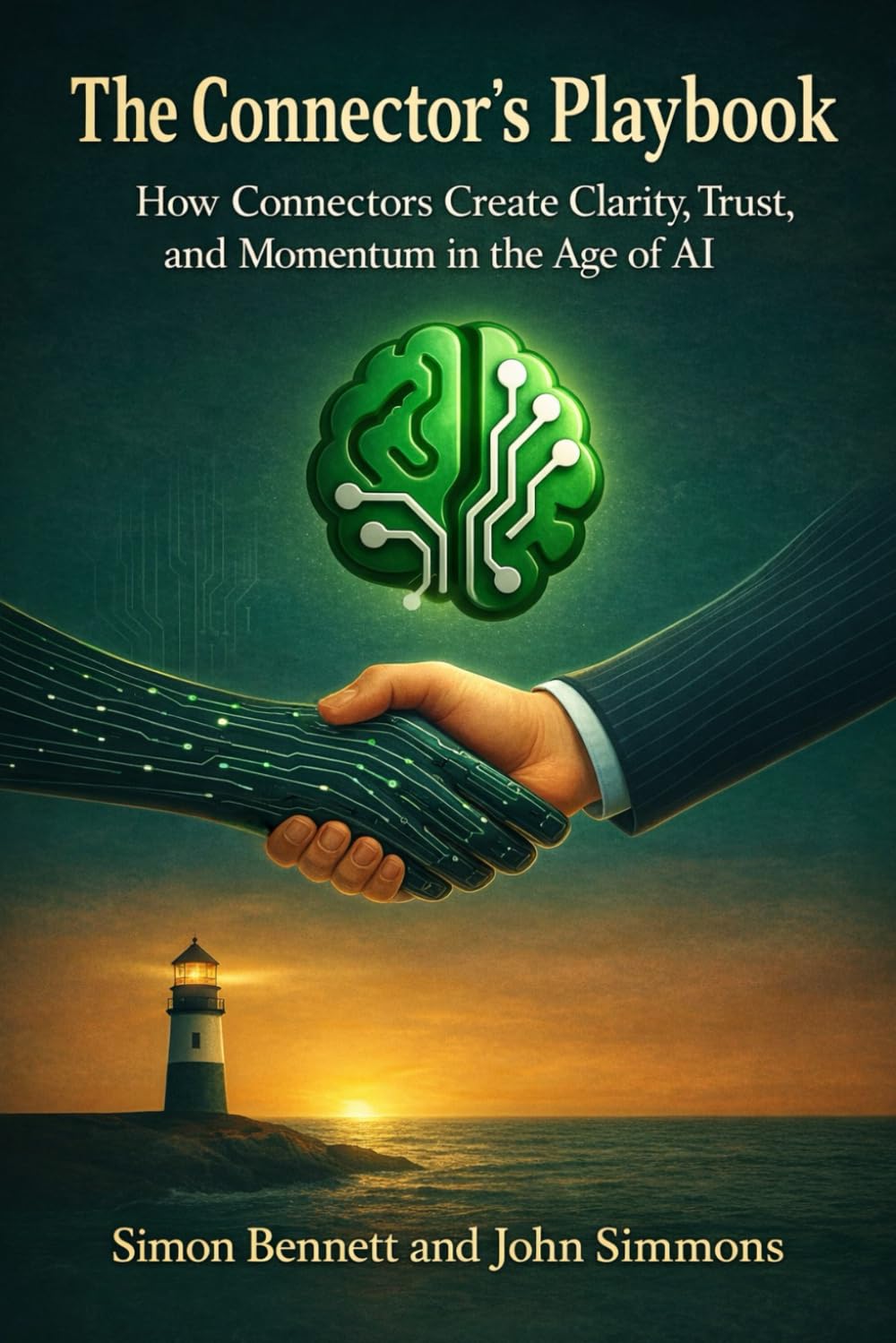 The Connector’s Playbook: How Connectors Create Clarity, Trust, and Momentum in the Age of AI