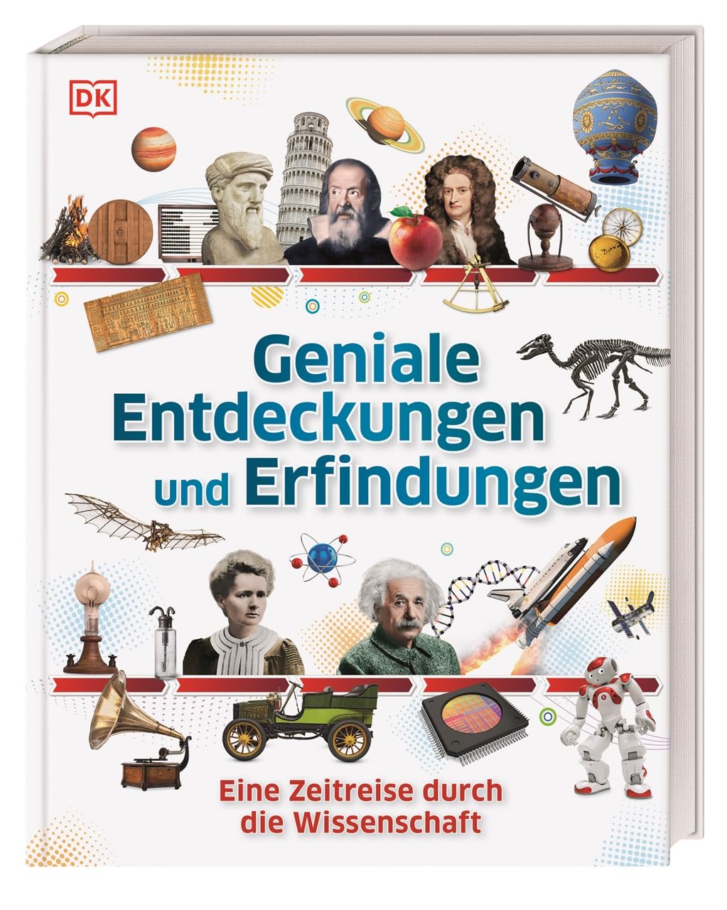 Geniale Entdeckungen und Erfindungen: Eine Zeitreise durch die Wissenschaft