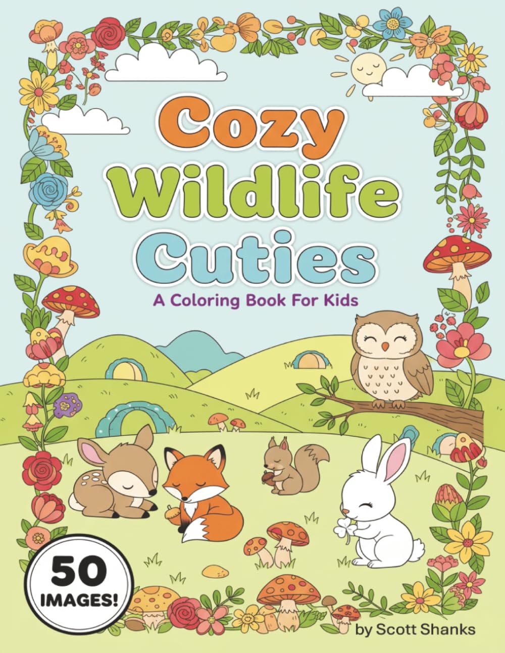 Cozy Wildlife Cuties: A Coloring Book for Kids: A Coloring Book for Kids (Cozy Kid's Coloring Books)