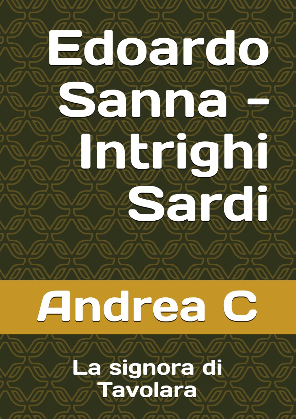 Edoardo Sanna - Intrighi Sardi: La signora di Tavolara (Edoardo Sanna - Intrighi Sardi - Prima Stagione)