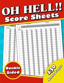 Oh Hell!! Game Score Sheets Large Oh Hell Card Game Score Sheets! Organized Double-sided Print, 130 Scorekeeping Pages, with the size of 8.5 x 11 to record your games