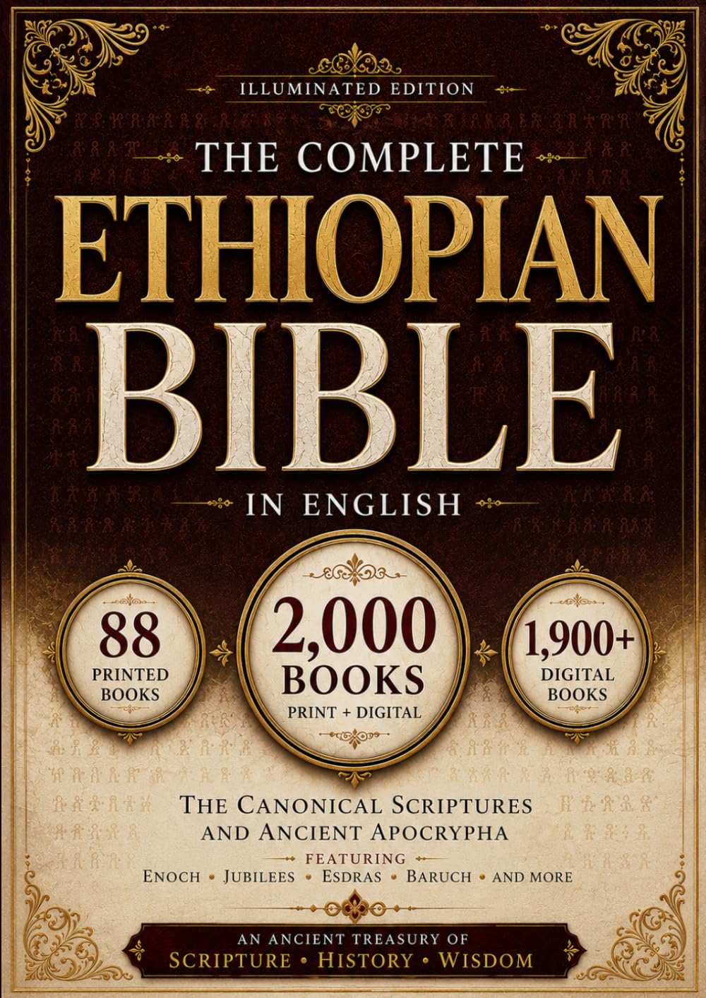 The Complete Ethiopian Bible in English (2,000 Books): Canonical Scriptures and Ancient Apocrypha Featuring Enoch, Jubilees, Esdras, Baruch, and More