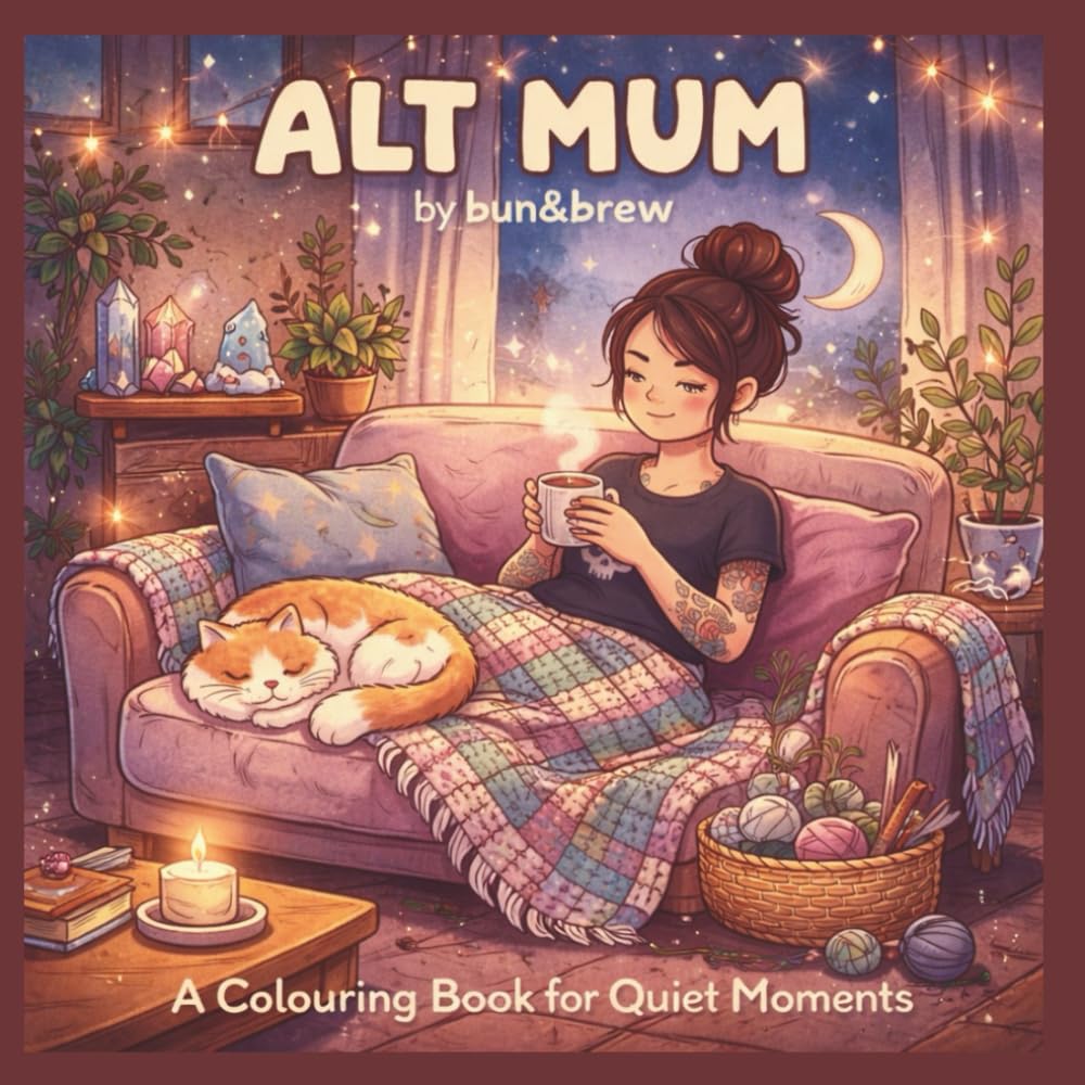 ALT MUM A Colouring Book For Quite Moments