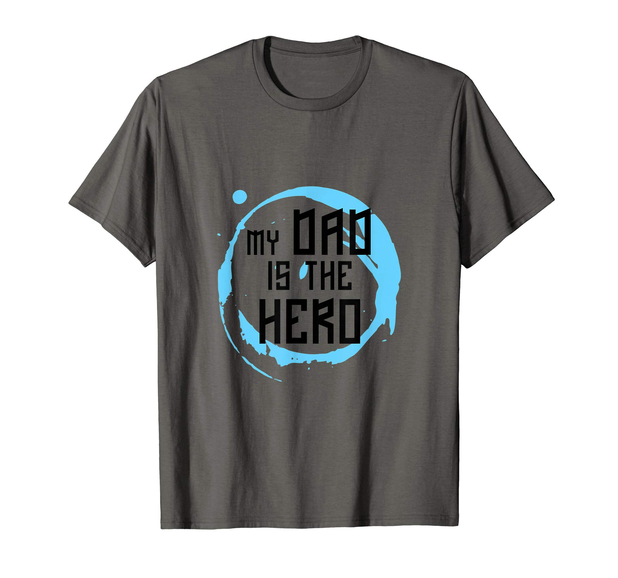 My Dad Is The Heroe T Shirt Father For Son And Daughter T-Shirt