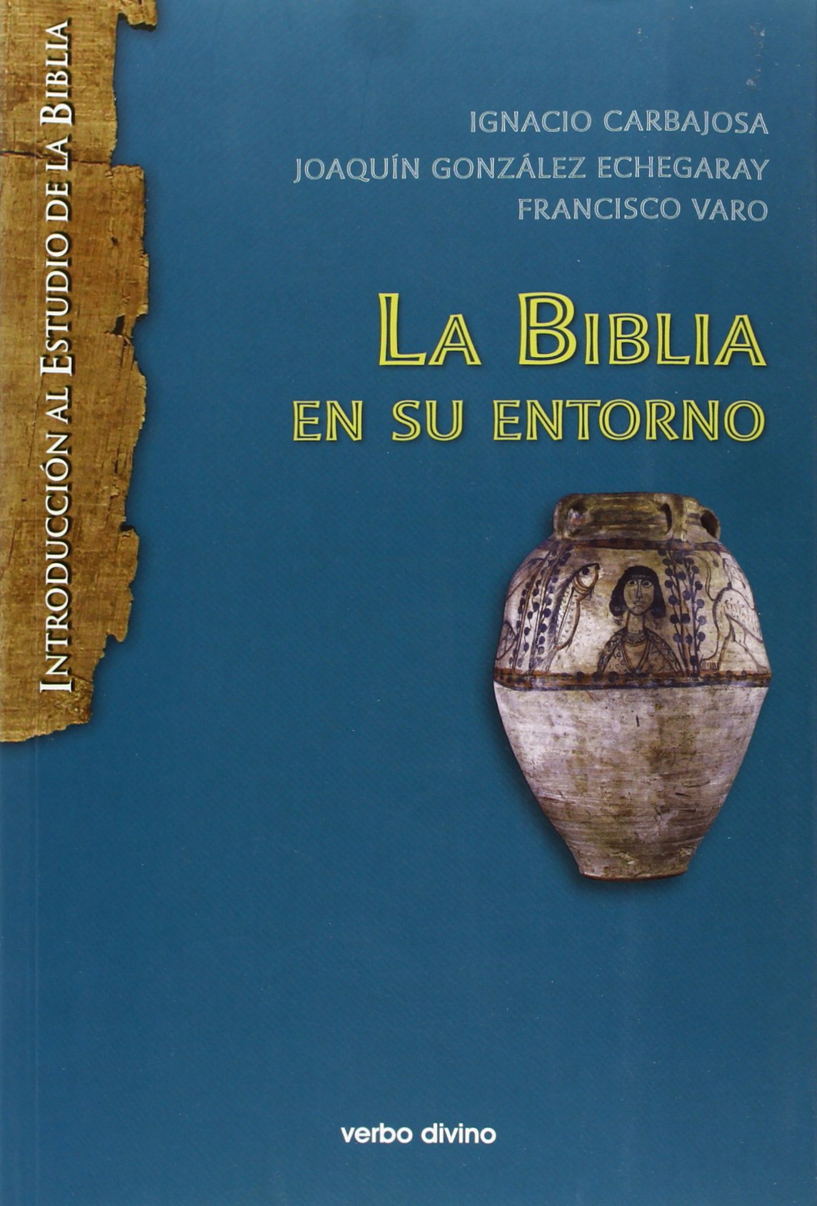 La Biblia en su entorno (Introducción al estudio de la biblia)
