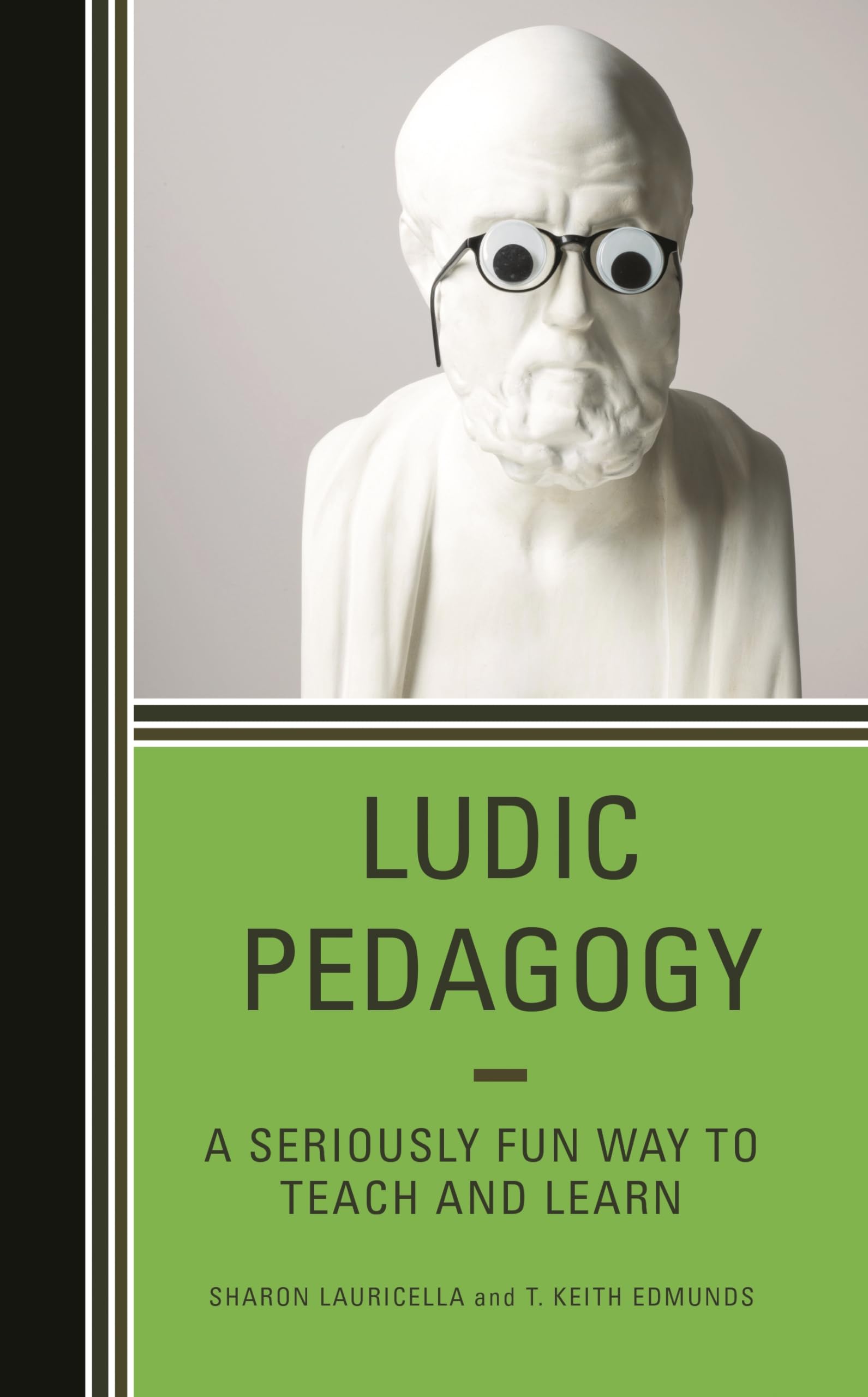 Ludic Pedagogy: A Seriously Fun Way to Teach and Learn