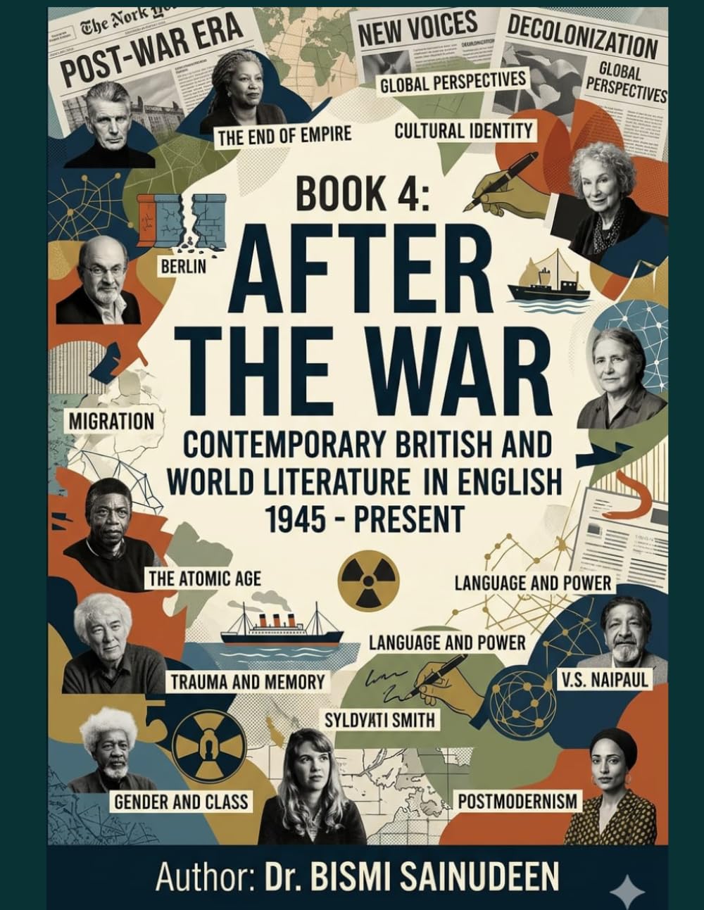After the War: Contemporary British and World Literature in English 1945 – Present (THE LITERARY ATLAS SERIES)
