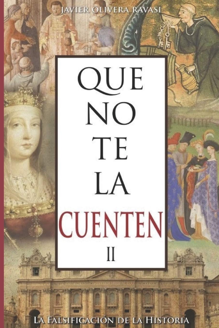 Que no te la cuenten II: La falsificación de la historia: 2