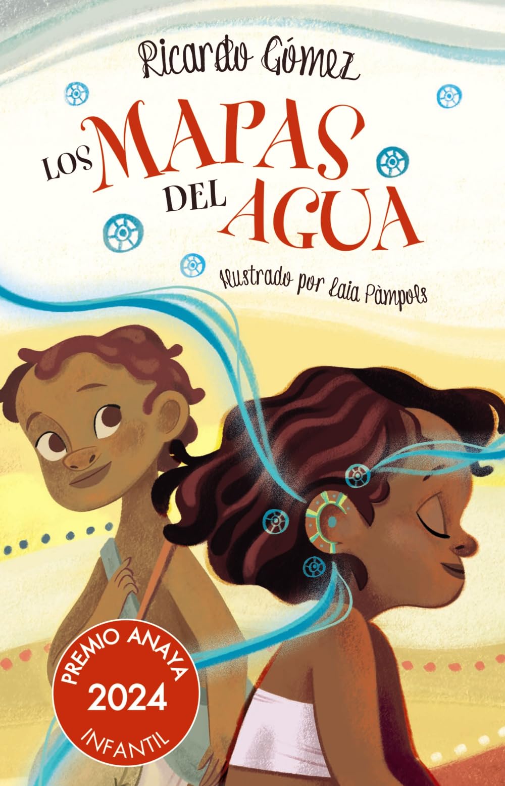 Los mapas del agua / The Water Maps (LITERATURA INFANTIL - Premio Anaya (Infantil))