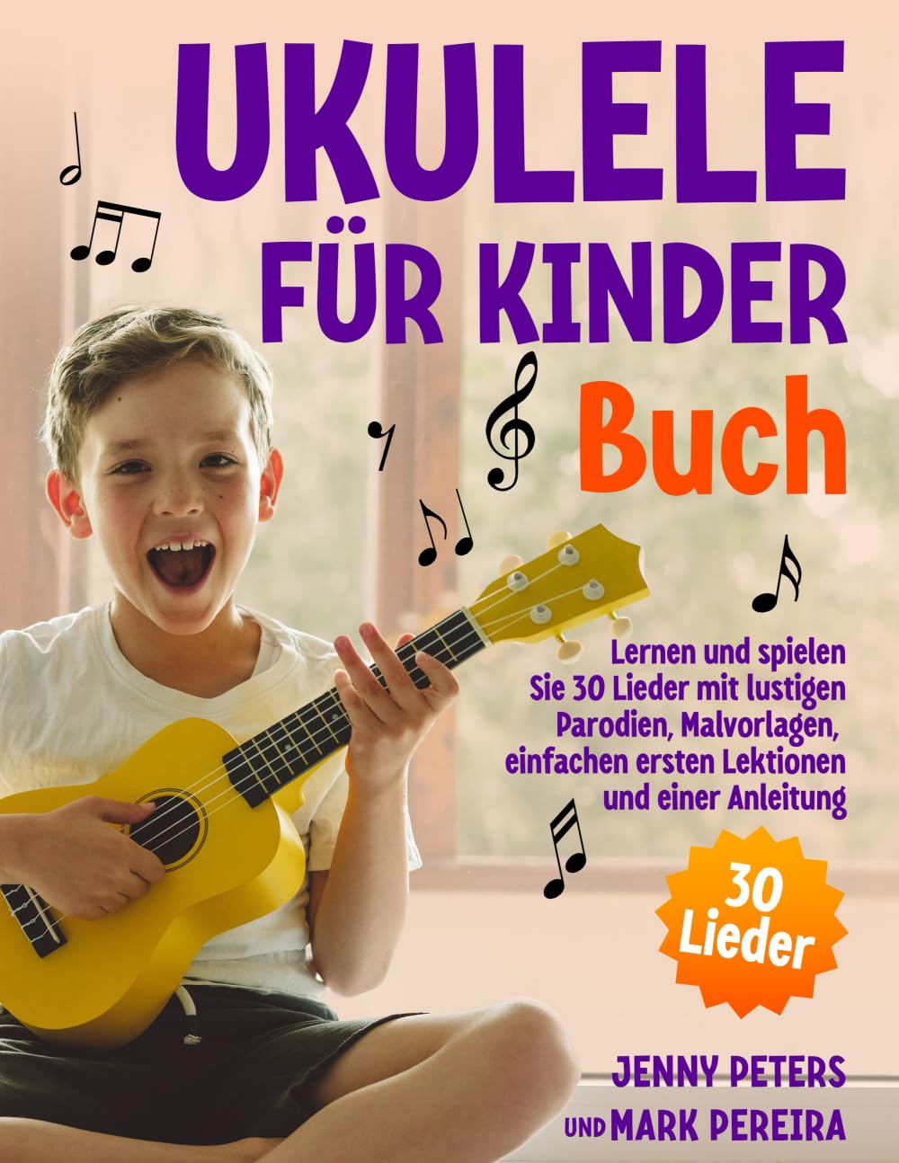 Ukulele für Kinder Buch: 30 Lieder lernen und spielen