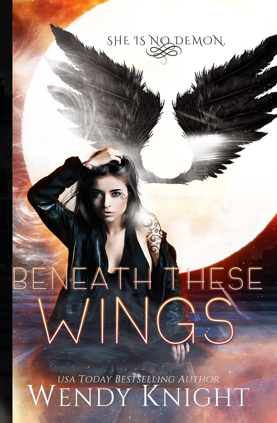 Beneath These Wings: 2