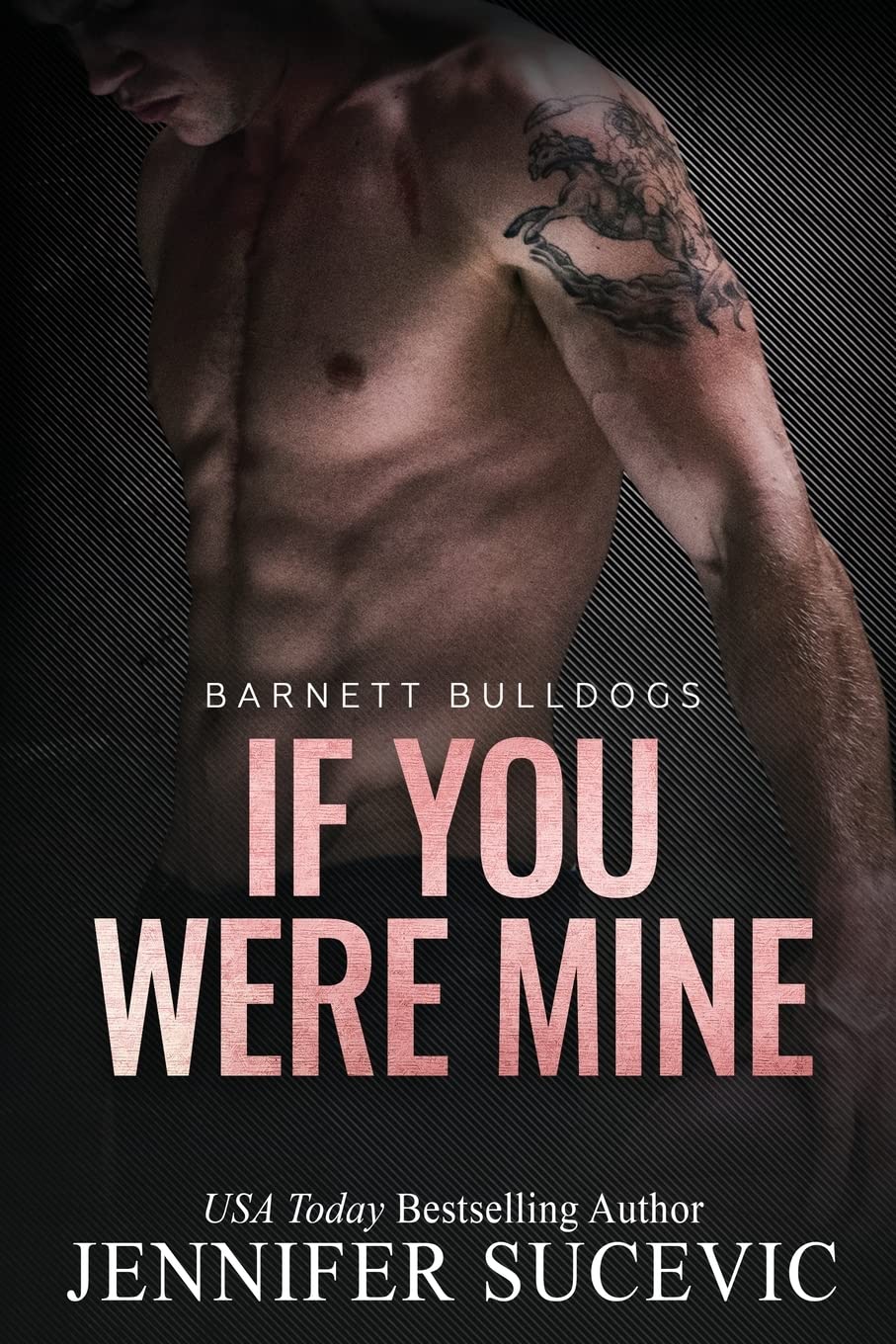 If You Were Mine: An Older's Brother's Enemies-to-Lovers New Adult Sports Romance: 4 (Barnett Bulldogs)
