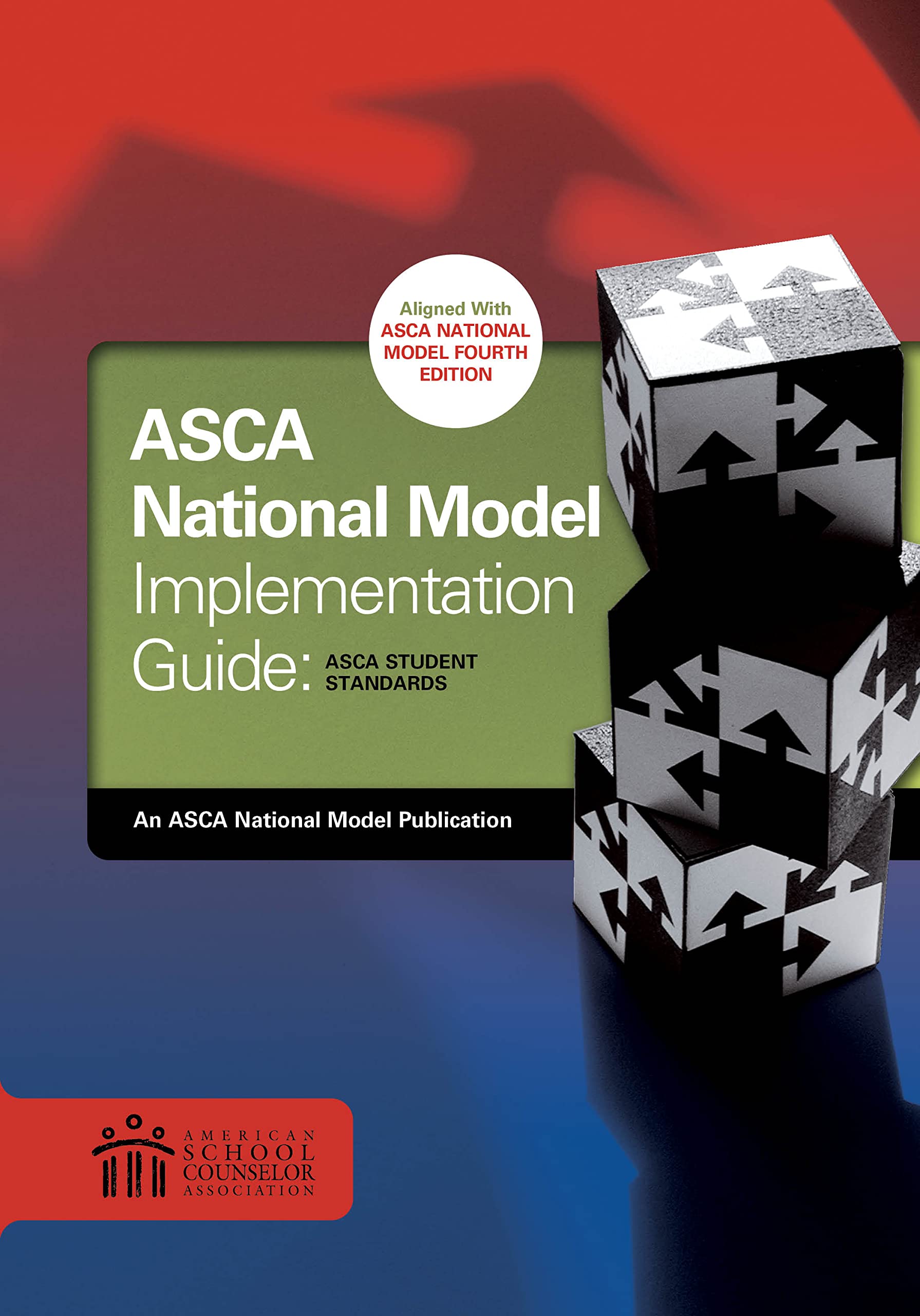 ASCA National Model Implementation Guide: ASCA Student Standards