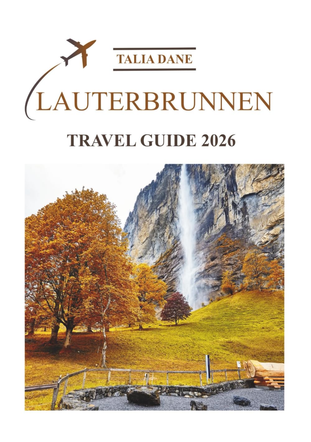 Lauterbrunnen Travel Guide 2026: Top Insights, Food, Tips