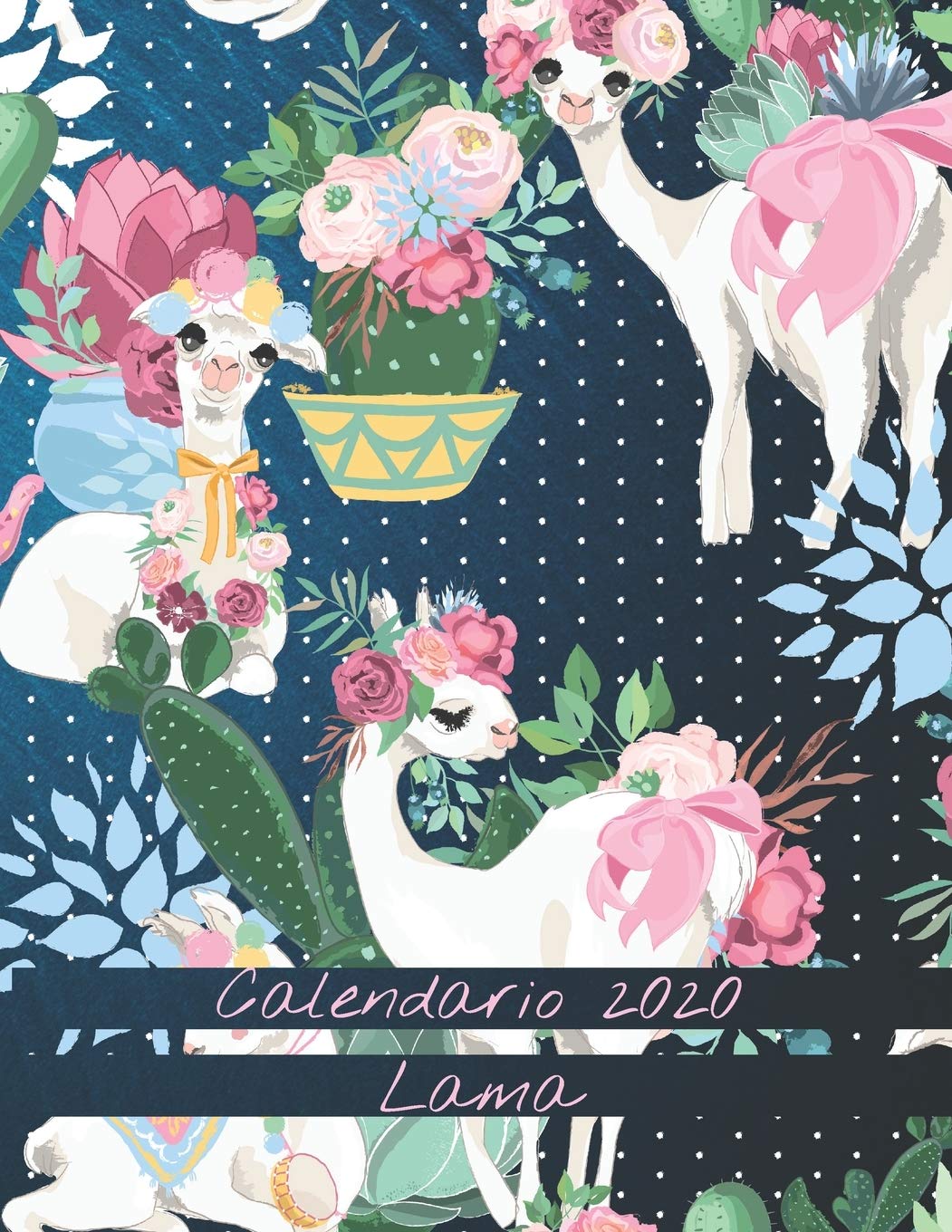 Calendario 2020 Lama: Mensualmente 2020 Calendario Ilustrado de Llamas con Fechas y Fechas de Grandes Imágenes, Espacios para Registrar Ingresos, ... (Modello Lama Azul Marino) (Spanish Edition)