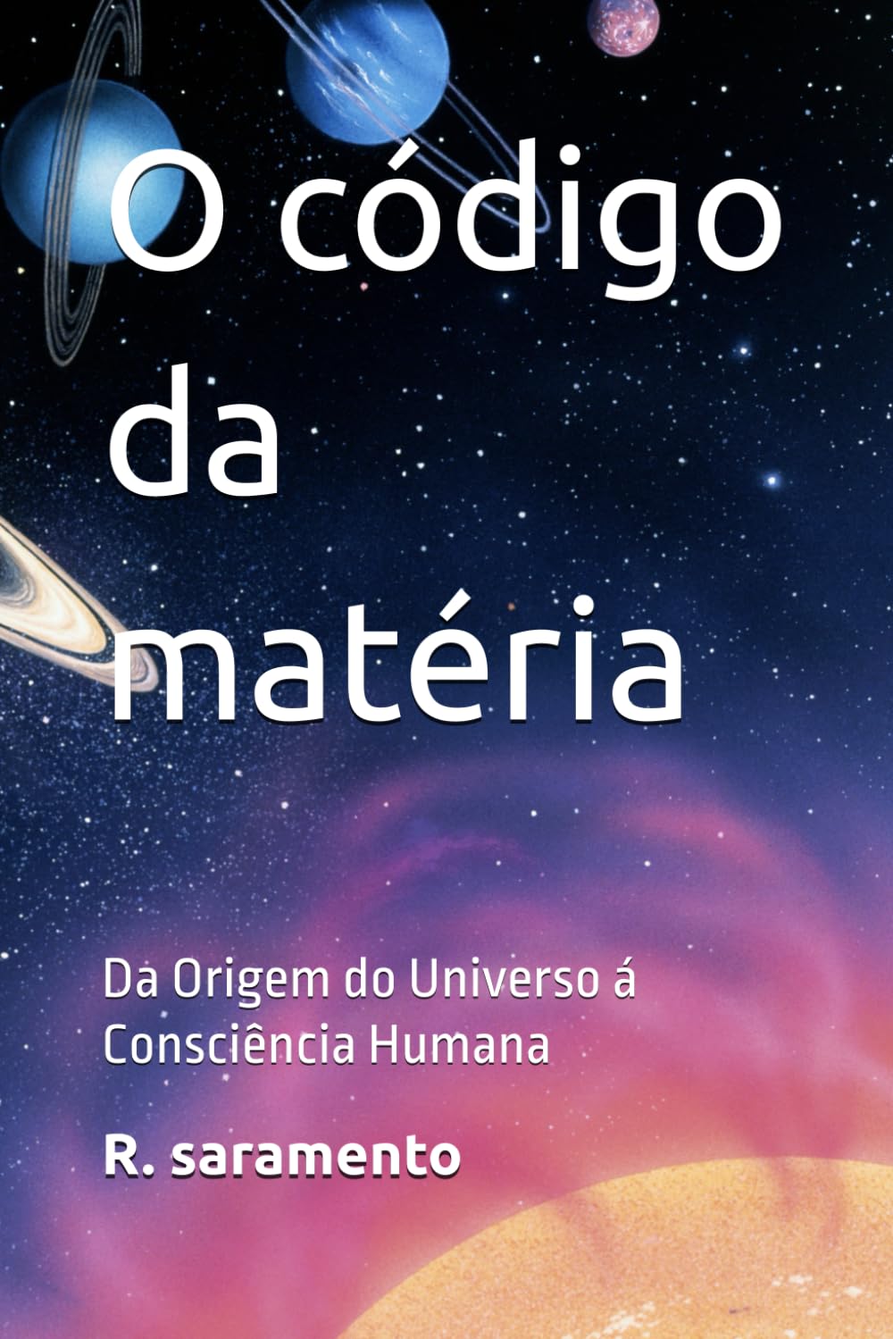 O código da matéria: Da Origem do Universo á Consciência Humana