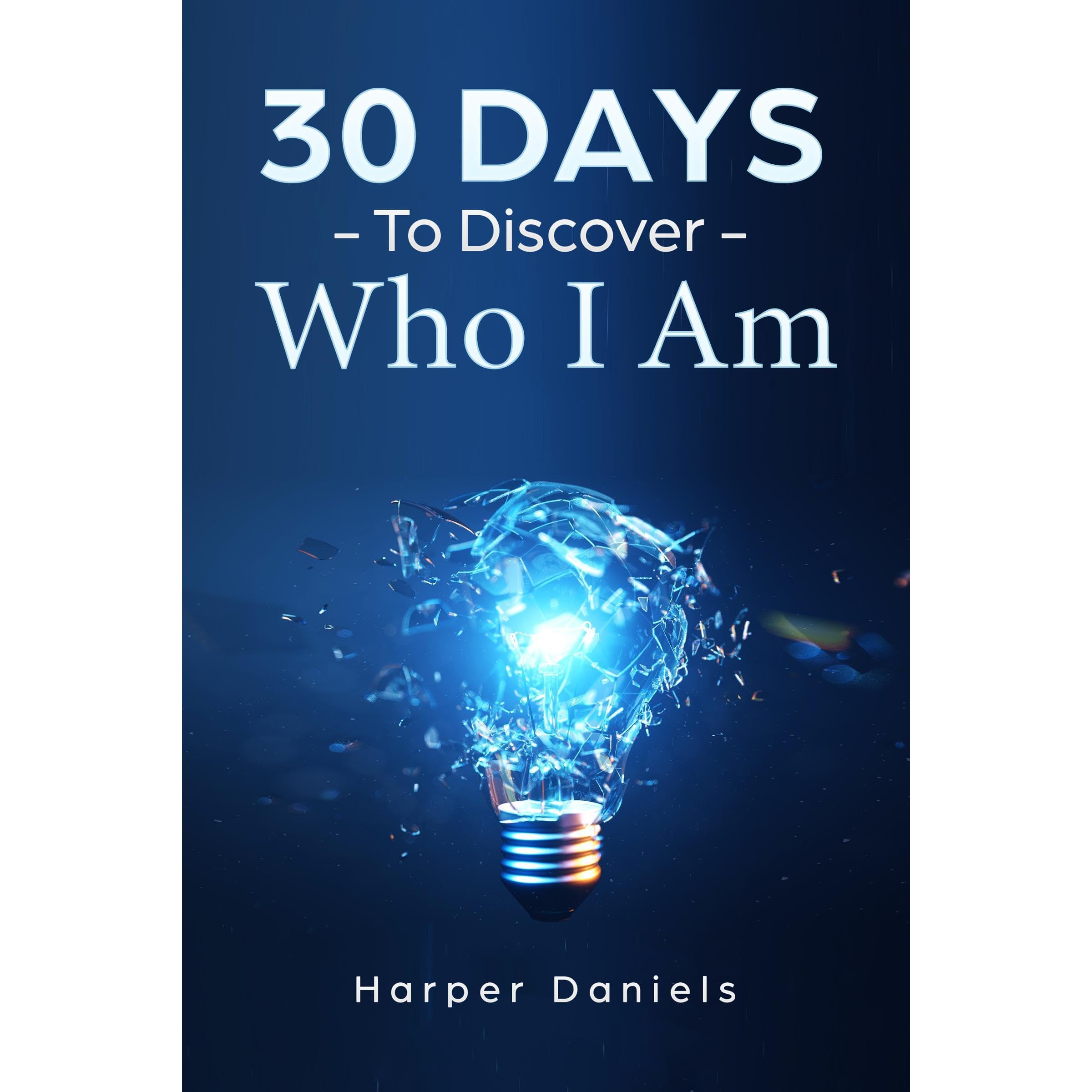 30 Days to Discover Who I Am