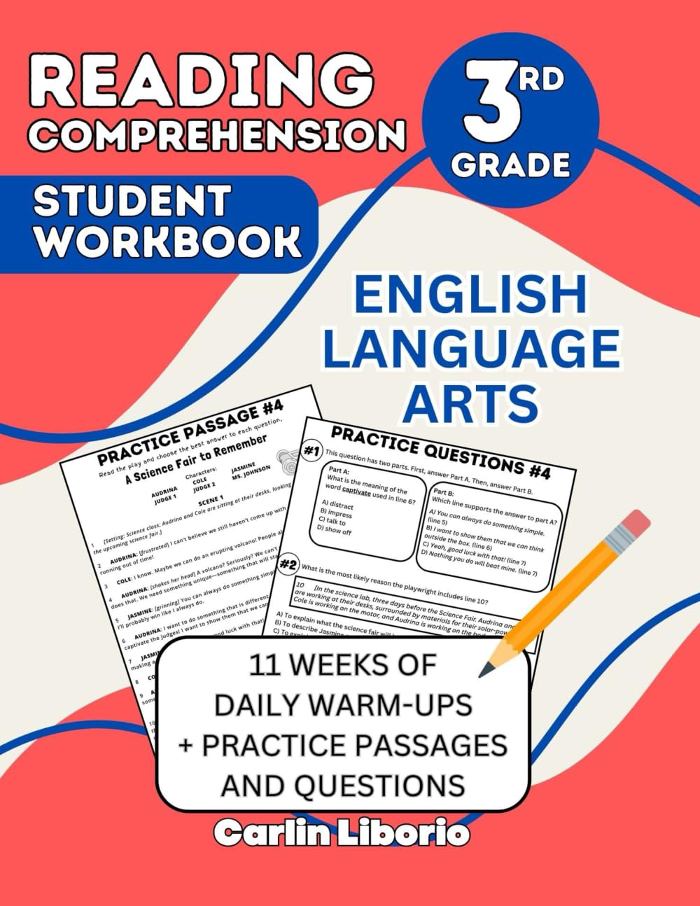 Reading Comprehension Student Workbook- 3rd Grade: English Language Arts- 11 Weeks of Daily Warm-Ups + Practice Passages...