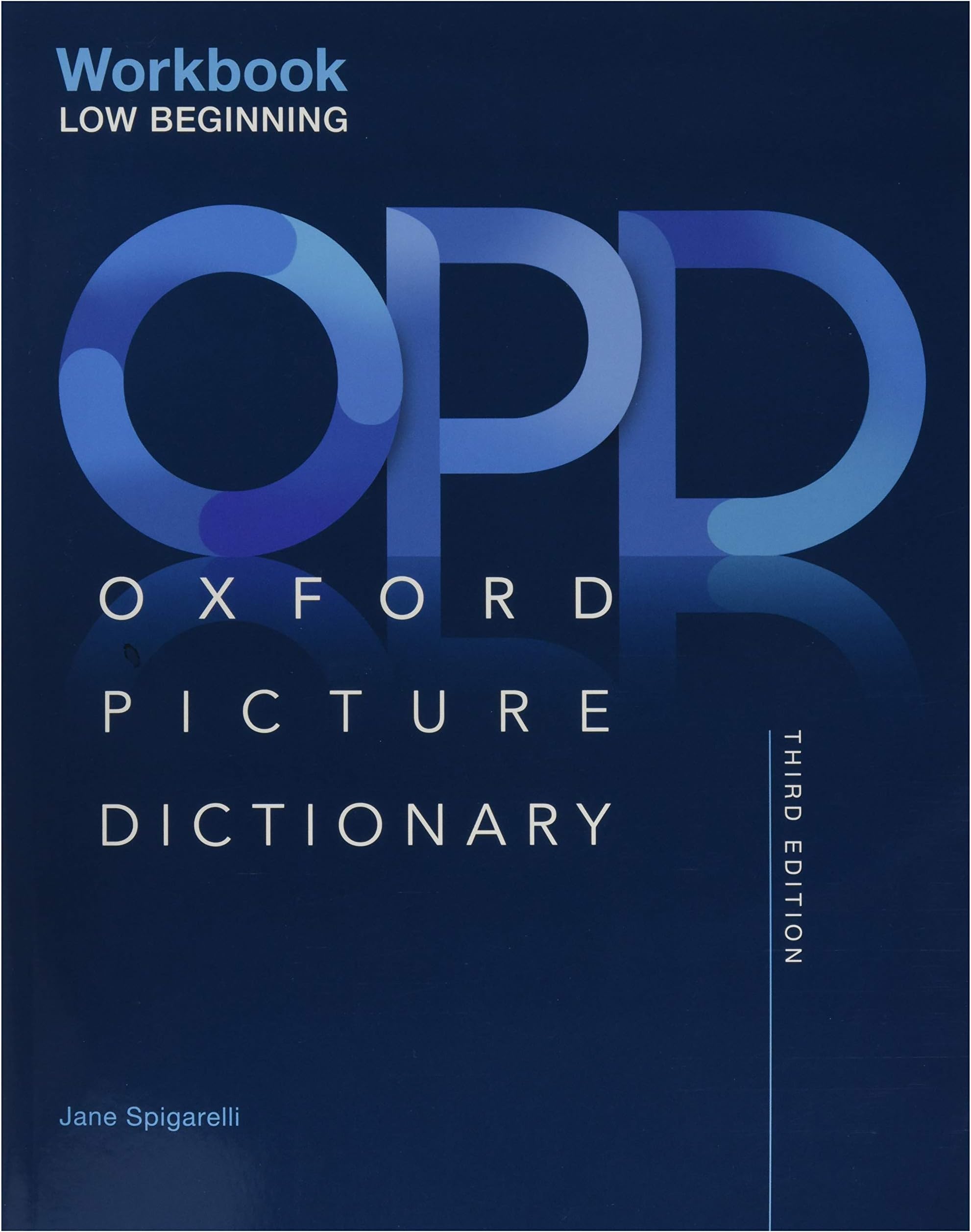 Oxford Picture Dictionary Third Edition: Low-Beginning Workbook