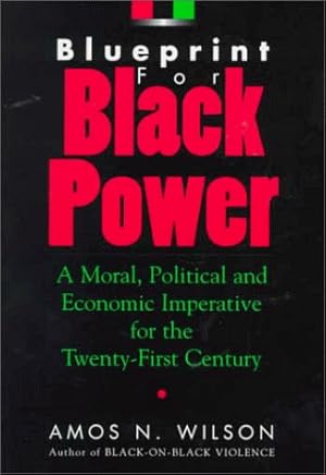 Blueprint for Black Power: A Moral, Political, and Economic Imperative for the Twenty-First Century