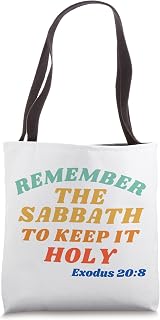 Exodus 20:8. Remember the Sabbath to Keep it Holy. Tote Bag