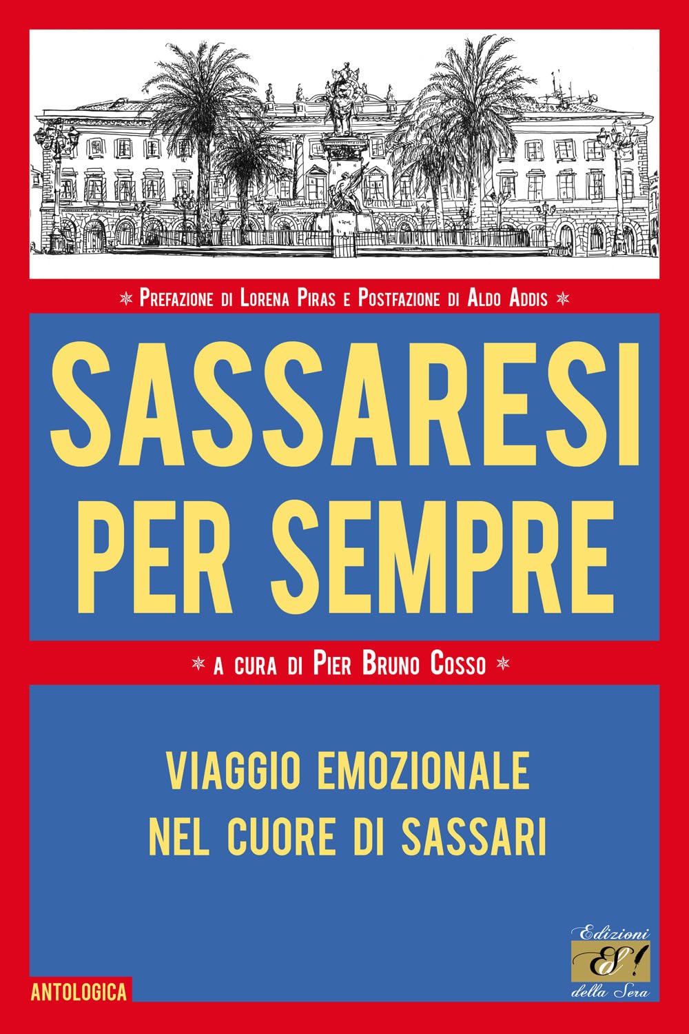 Sassaresi Per Sempre. Viaggio Emozionale Nel Cuore Di Sassari - 4