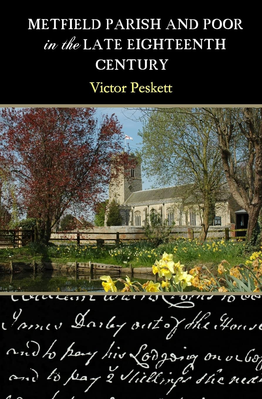 Metfield Parish and Poor in the Late Eighteenth Century (Metfield books)
