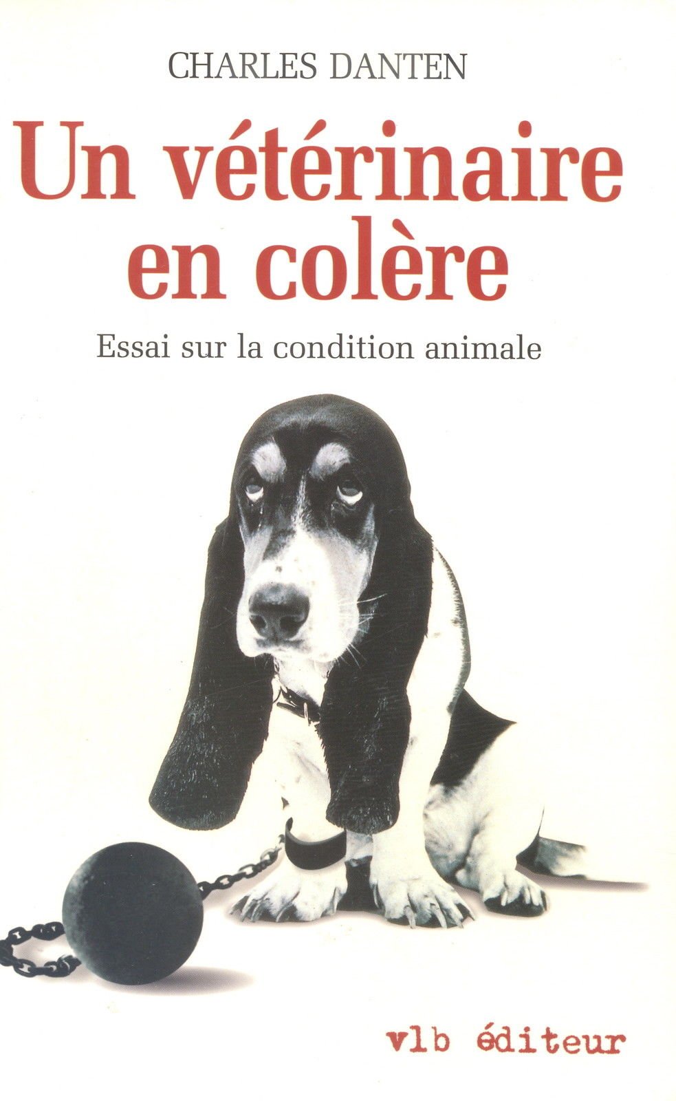 Un vétérinaire en colère Danten, Charles