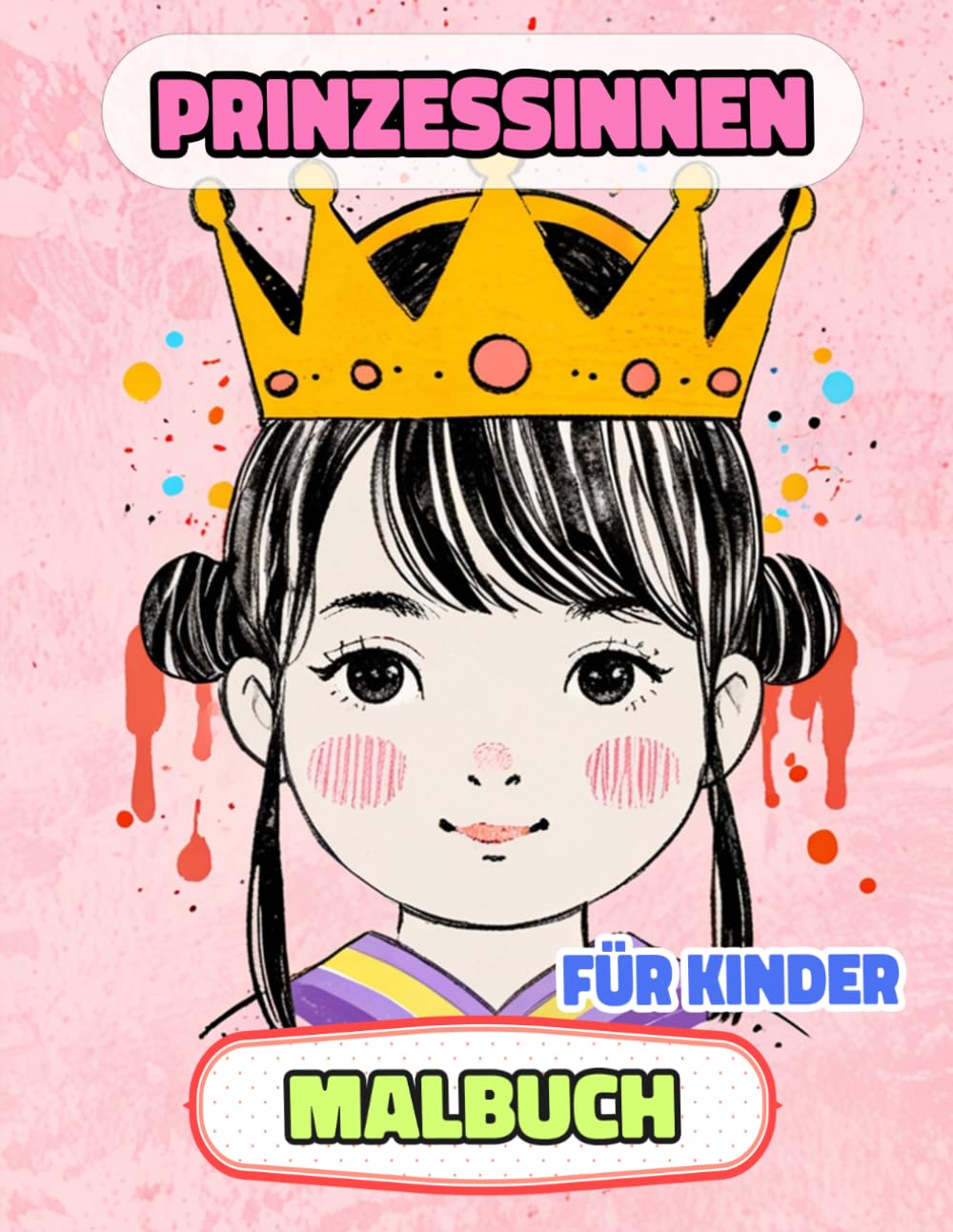 Prinzessinnen Malbuch Für Kinder: Farbung Seiten Von Niedlichen Königinnen Königlichen Frauen Kawaii Kaiserin Palast Mittelalter Königreich Adelig ... Stressabbau | Mädchen Jungen Kleinkinder